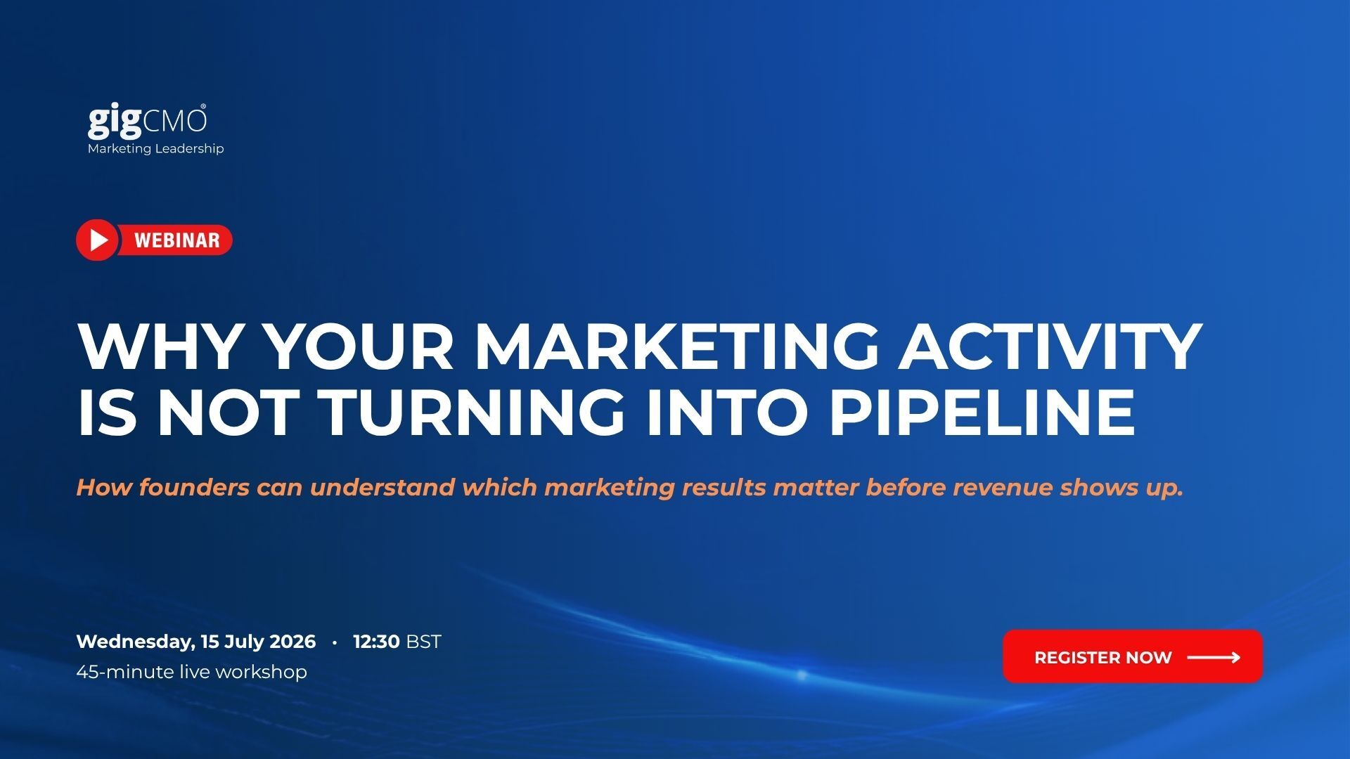 20260703- OP3 - Webinar - Why Your Marketing Activity  Is Not Turning Into Pipeline - gigCMO