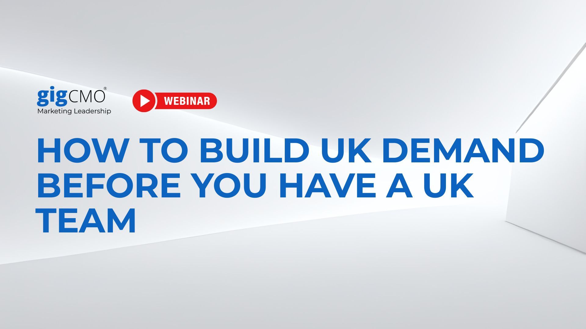 How to Build UK Demand Before You Have a UK Team